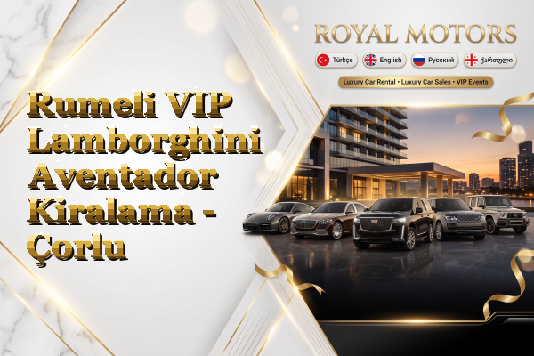 Rumeli VIP Lamborghini Aventador Kiralama - Çorlu