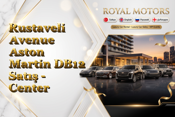 Rustaveli Avenue Aston Martin DB12 Satış - Center