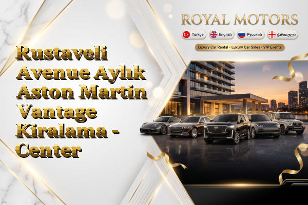 Rustaveli Avenue Aylık Aston Martin Vantage Kiralama - Center