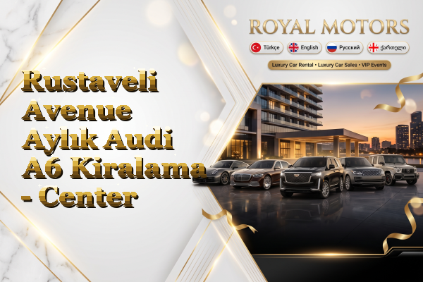 Rustaveli Avenue Aylık Audi A6 Kiralama - Center