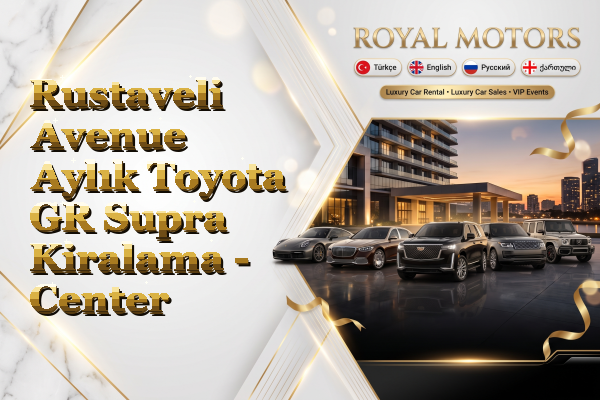Rustaveli Avenue Aylık Toyota GR Supra Kiralama - Center