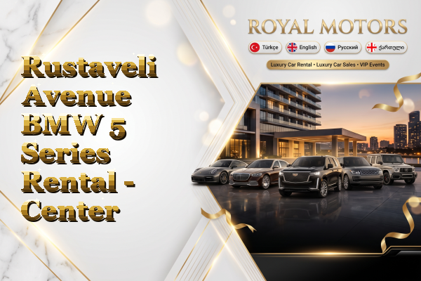Rustaveli Avenue BMW 5 Series Rental - Center