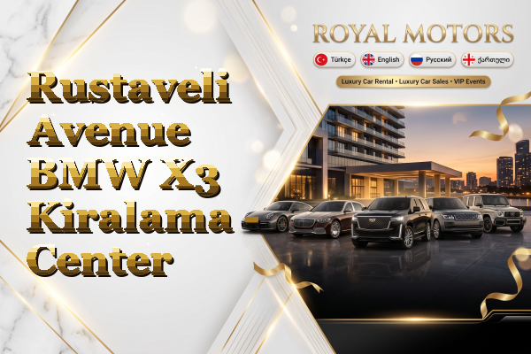 Rustaveli Avenue BMW X3 Kiralama - Center