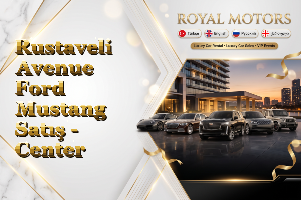 Rustaveli Avenue Ford Mustang Satış - Center