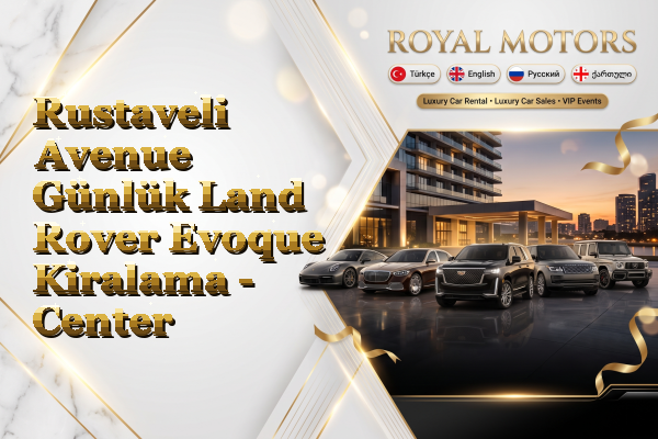 Rustaveli Avenue Günlük Land Rover Evoque Kiralama - Center