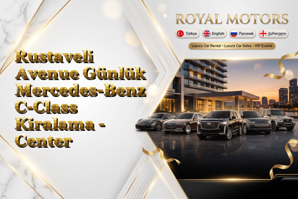 Rustaveli Avenue Günlük Mercedes-Benz C-Class Kiralama - Center