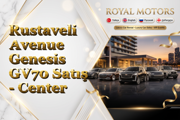 Rustaveli Avenue Genesis GV70 Satış - Center