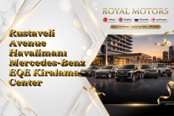 Rustaveli Avenue Havalimanı Mercedes-Benz EQE Kiralama - Center