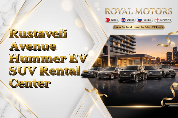 Rustaveli Avenue Hummer EV SUV Rental - Center