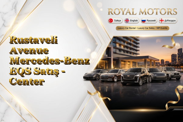 Rustaveli Avenue Mercedes-Benz EQS Satış - Center