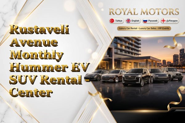 Rustaveli Avenue Monthly Hummer EV SUV Rental - Center