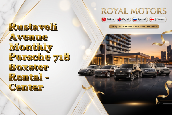 Rustaveli Avenue Monthly Porsche 718 Boxster Rental - Center