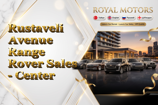 Rustaveli Avenue Range Rover Sales - Center