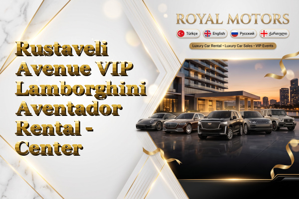 Rustaveli Avenue VIP Lamborghini Aventador Rental - Center