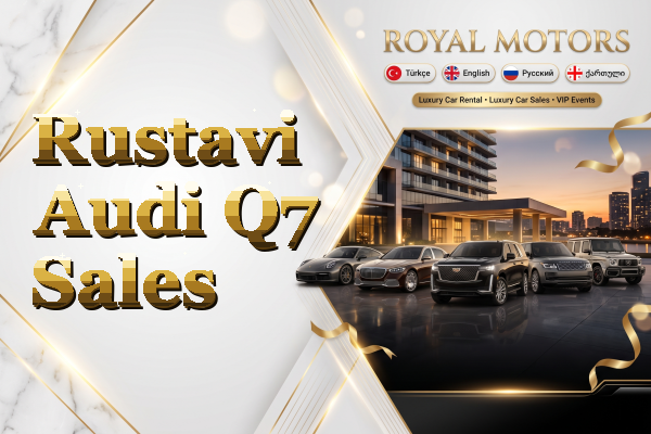 Rustavi Audi Q7 Sales
