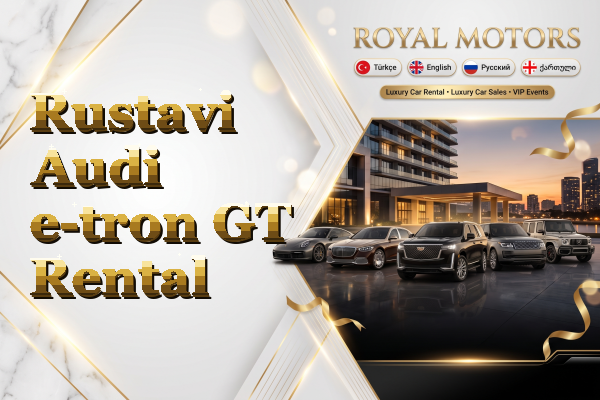 Rustavi Audi e-tron GT Rental