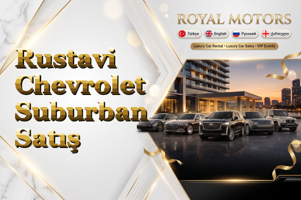 Rustavi Chevrolet Suburban Satış