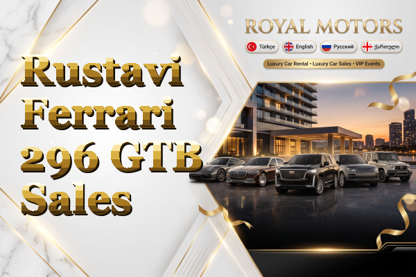 Rustavi Ferrari 296 GTB Sales