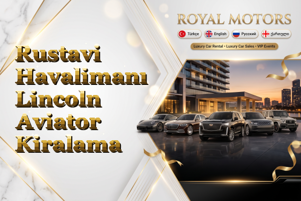 Rustavi Havalimanı Lincoln Aviator Kiralama