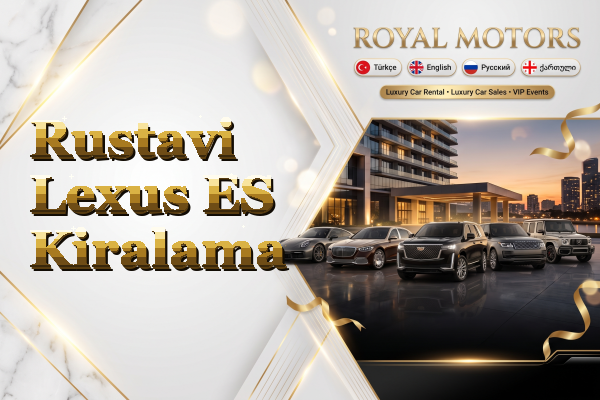 Rustavi Lexus ES Kiralama