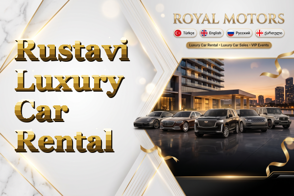 Rustavi Luxury Car Rental