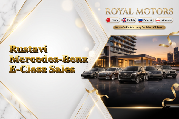 Rustavi Mercedes-Benz E-Class Sales