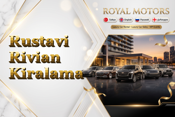 Rustavi Rivian Kiralama