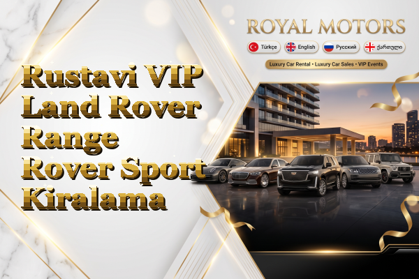 Rustavi VIP Land Rover Range Rover Sport Kiralama