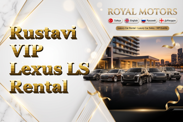 Rustavi VIP Lexus LS Rental