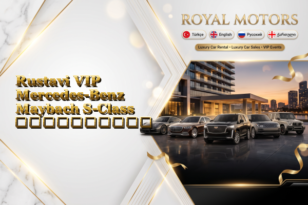 Rustavi VIP Mercedes-Benz Maybach S-Class გაქირავება