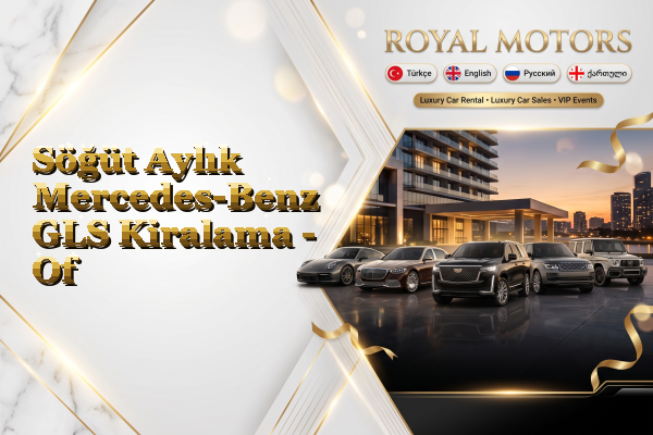 Söğüt Aylık Mercedes-Benz GLS Kiralama - Of