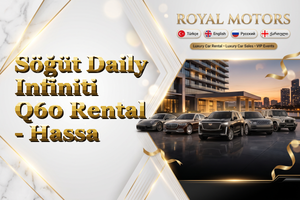 Söğüt Daily Infiniti Q60 Rental - Hassa
