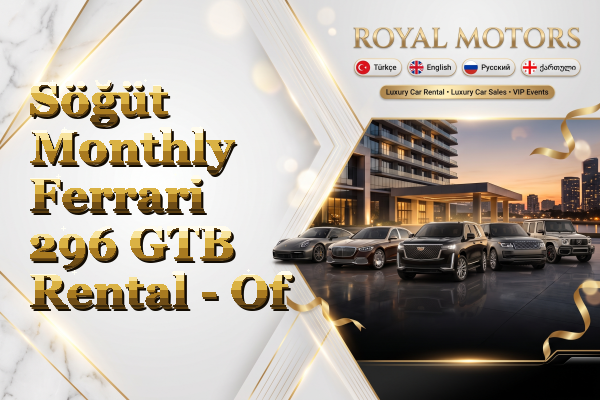 Söğüt Monthly Ferrari 296 GTB Rental - Of