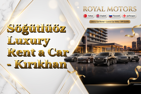 Söğütlüöz Luxury Rent a Car - Kırıkhan