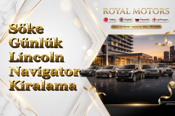 Söke Günlük Lincoln Navigator Kiralama