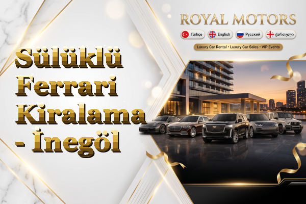 Sülüklü Ferrari Kiralama - İnegöl