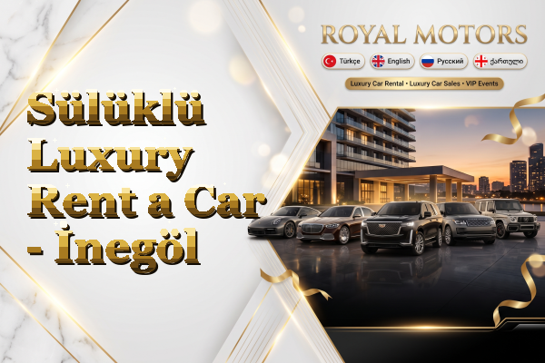 Sülüklü Luxury Rent a Car - İnegöl