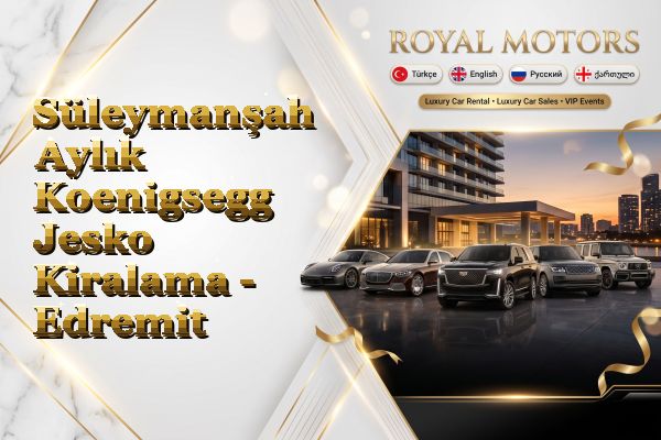 Süleymanşah Aylık Koenigsegg Jesko Kiralama - Edremit