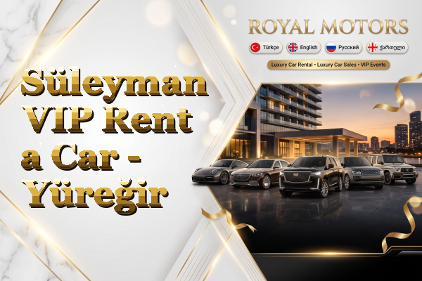 Süleyman VIP Rent a Car - Yüreğir