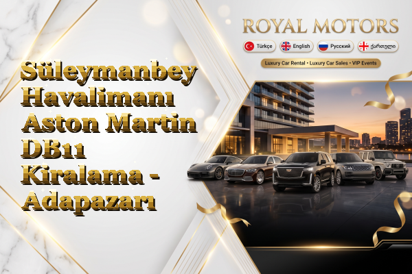 Süleymanbey Havalimanı Aston Martin DB11 Kiralama - Adapazarı