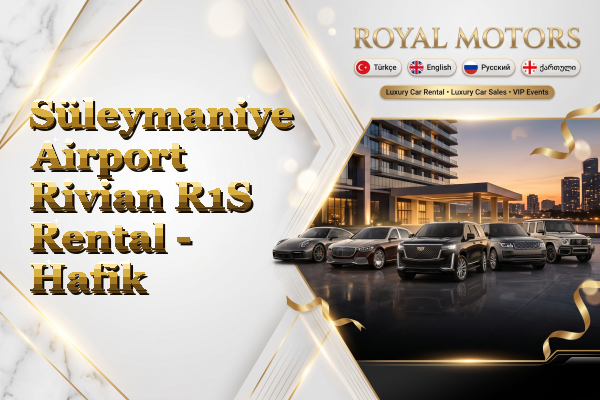 Süleymaniye Airport Rivian R1S Rental - Hafik