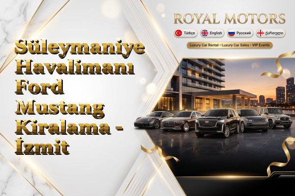 Süleymaniye Havalimanı Ford Mustang Kiralama - İzmit