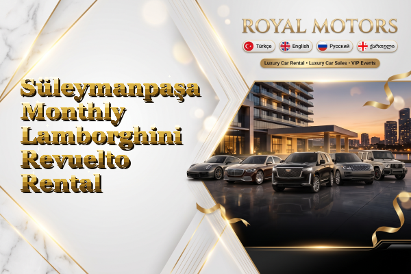 Süleymanpaşa Monthly Lamborghini Revuelto Rental