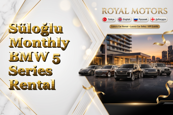 Süloğlu Monthly BMW 5 Series Rental