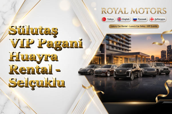 Sülutaş VIP Pagani Huayra Rental - Selçuklu