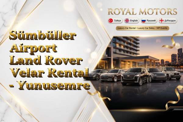 Sümbüller Airport Land Rover Velar Rental - Yunusemre