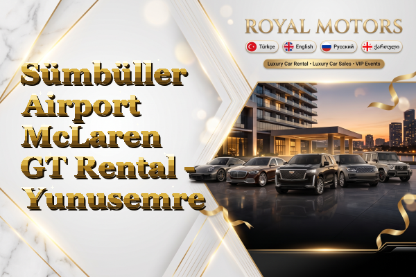 Sümbüller Airport McLaren GT Rental - Yunusemre