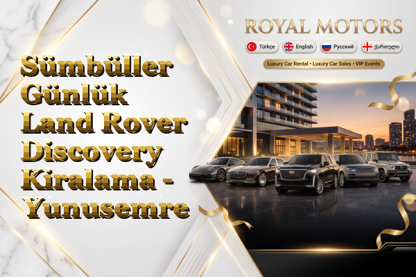 Sümbüller Günlük Land Rover Discovery Kiralama - Yunusemre