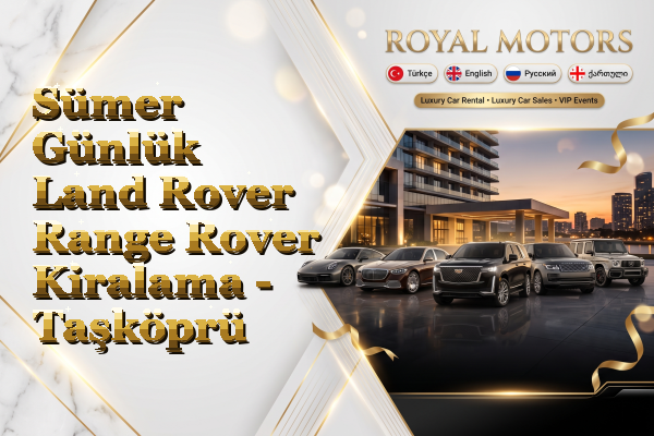 Sümer Günlük Land Rover Range Rover Kiralama - Taşköprü