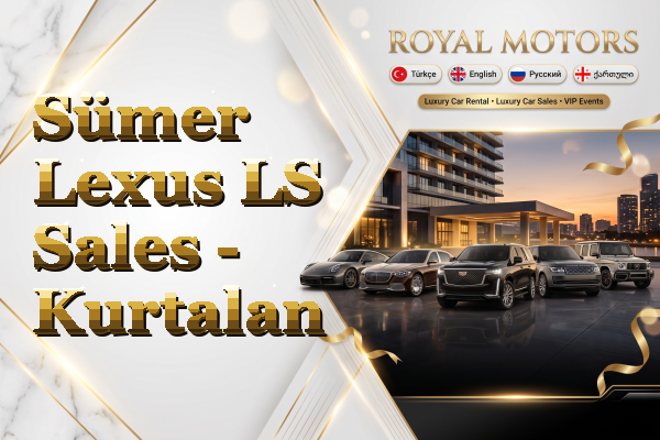 Sümer Lexus LS Sales - Kurtalan